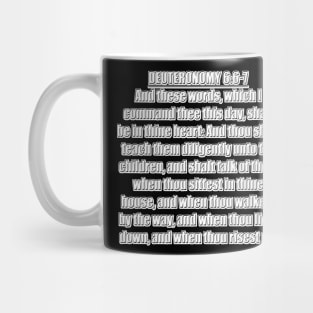 Bible Verse Deuteronomy 6:6-7 Mug